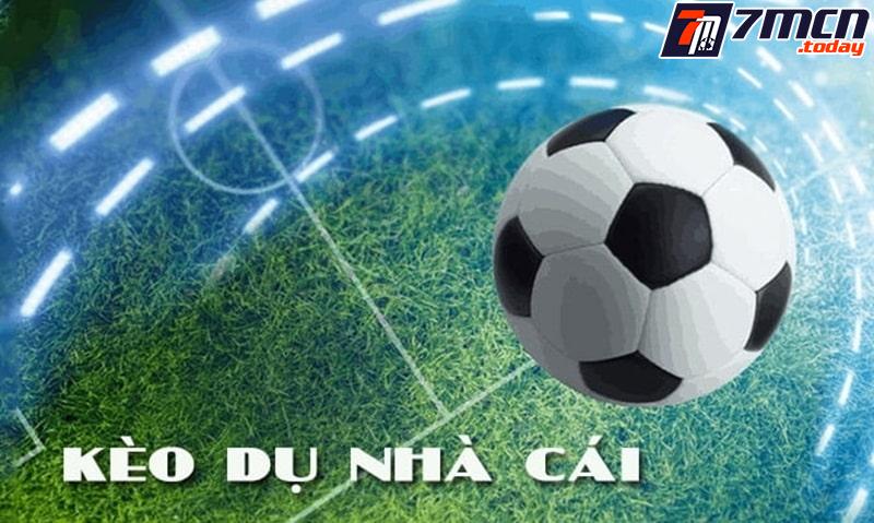 Hiểu về kèo dụ nhà cái